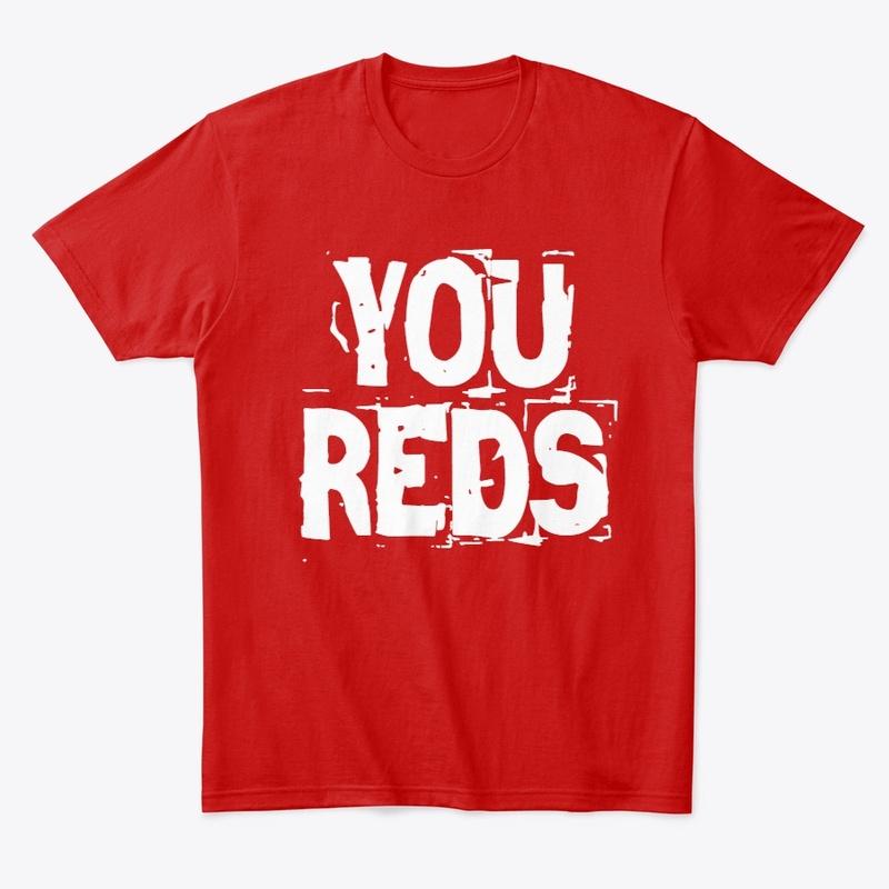 You Reds Tee